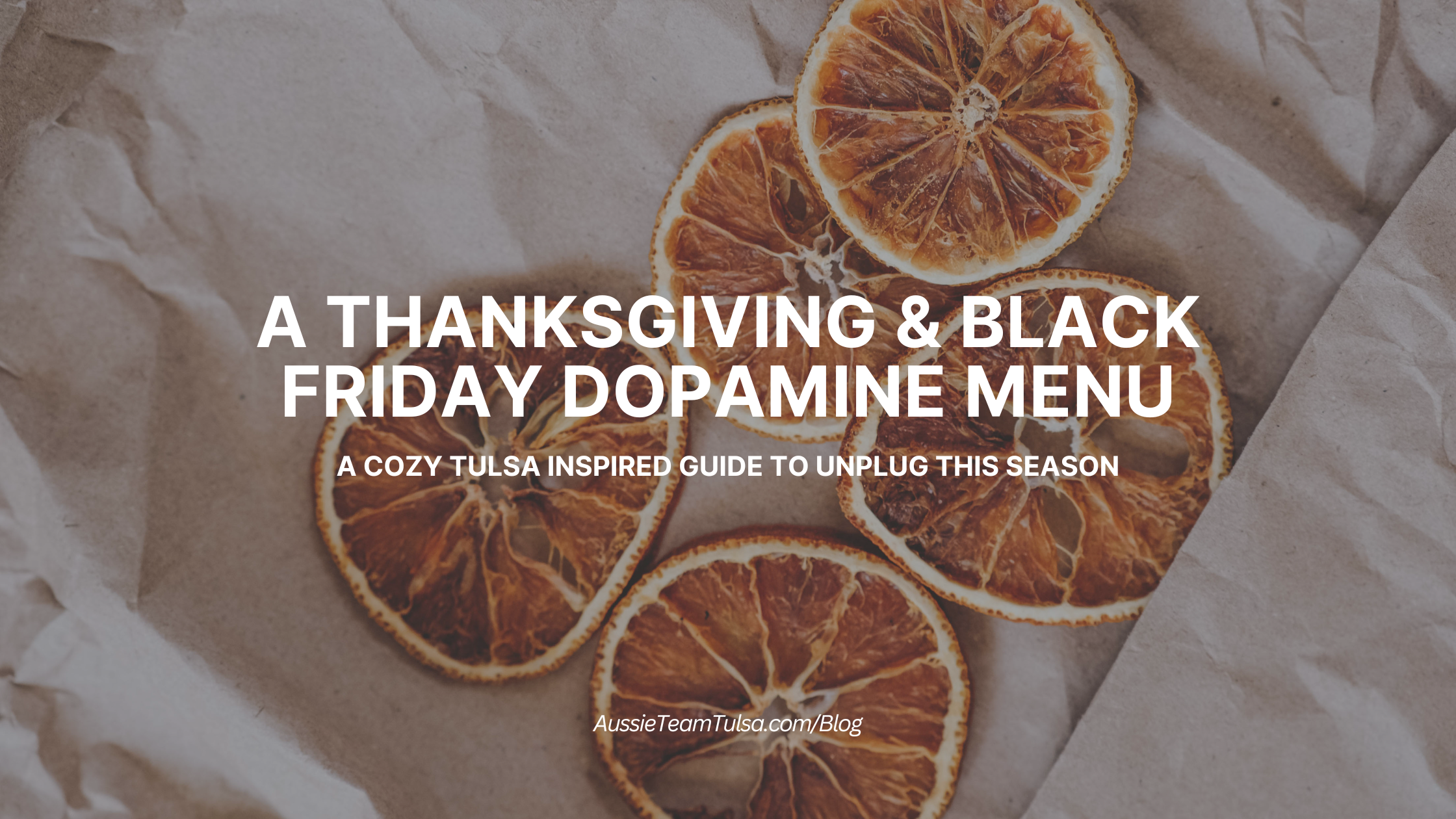 Thanksgiving & Black Friday Dopamine Menu: A Cozy Tulsa Inspired Guide header image.