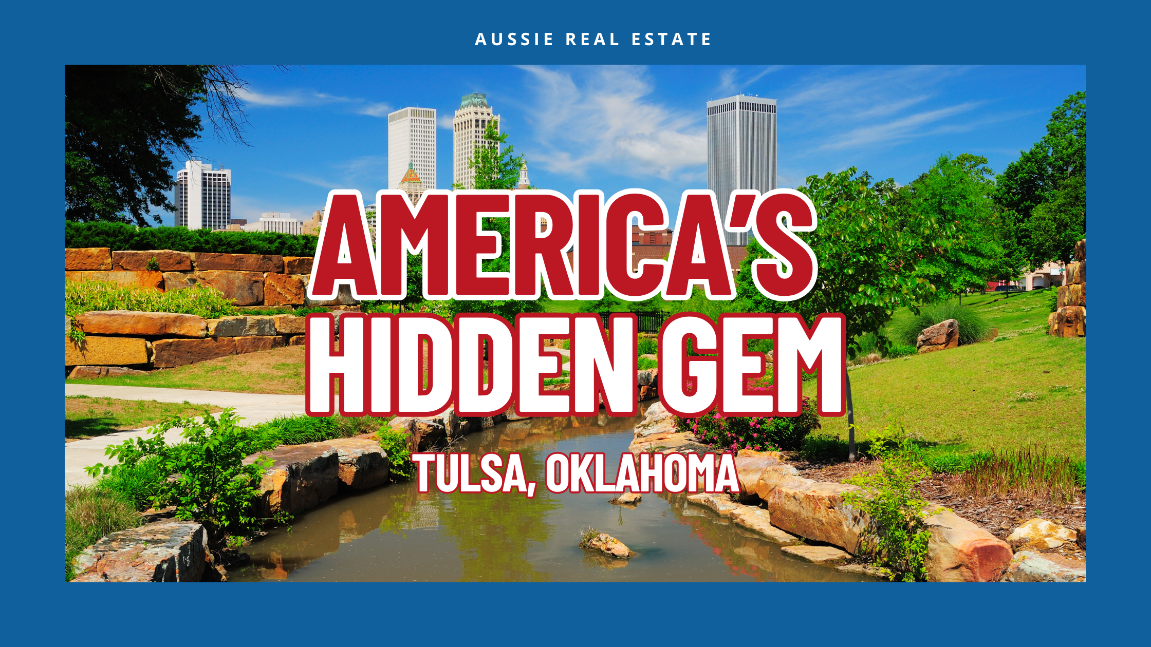 Why You Should Consider Relocating to Tulsa: Discover America’s Hidden Gem header image.