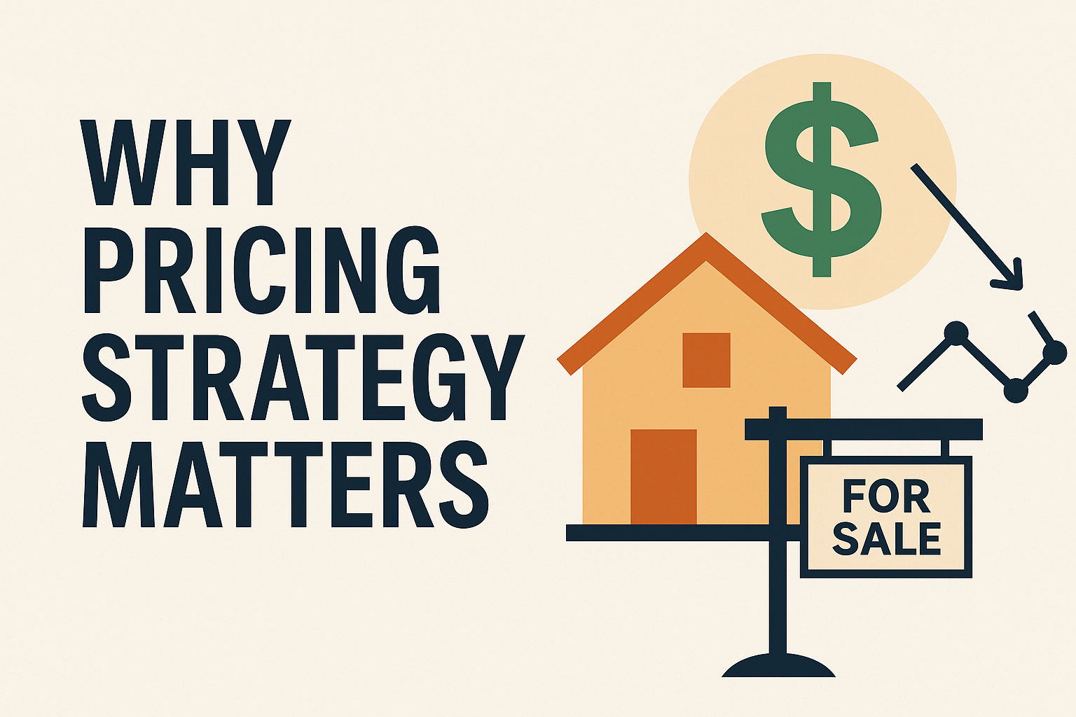 🏡 Pricing Your Home Right in Today’s Market: Strategy Matters More Than Ever header image.