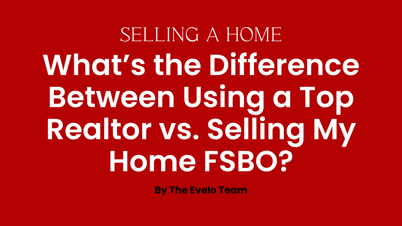 Top Realtor vs. FSBO: What’s the Difference When Selling Your Home? header image.
