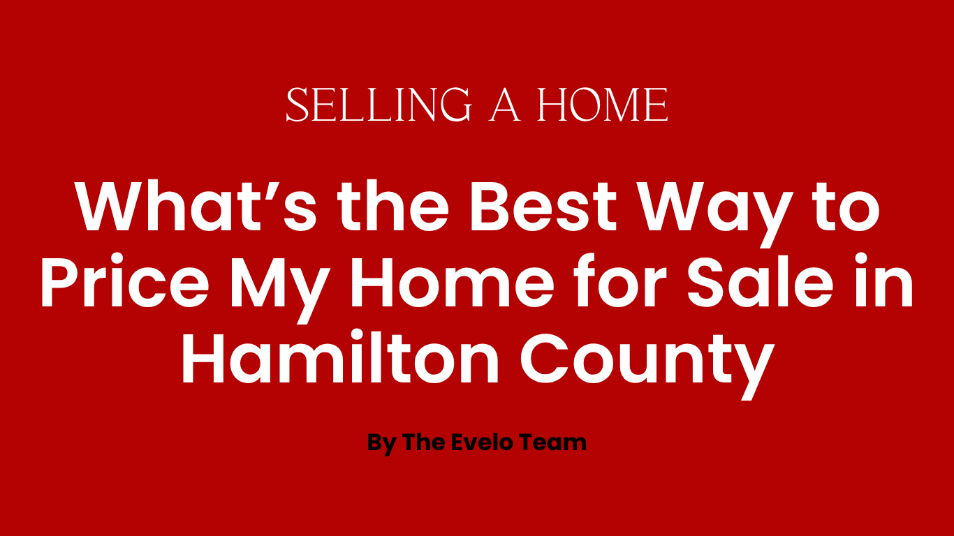 What’s the Best Way to Price My Home for Sale in Hamilton County? header image.