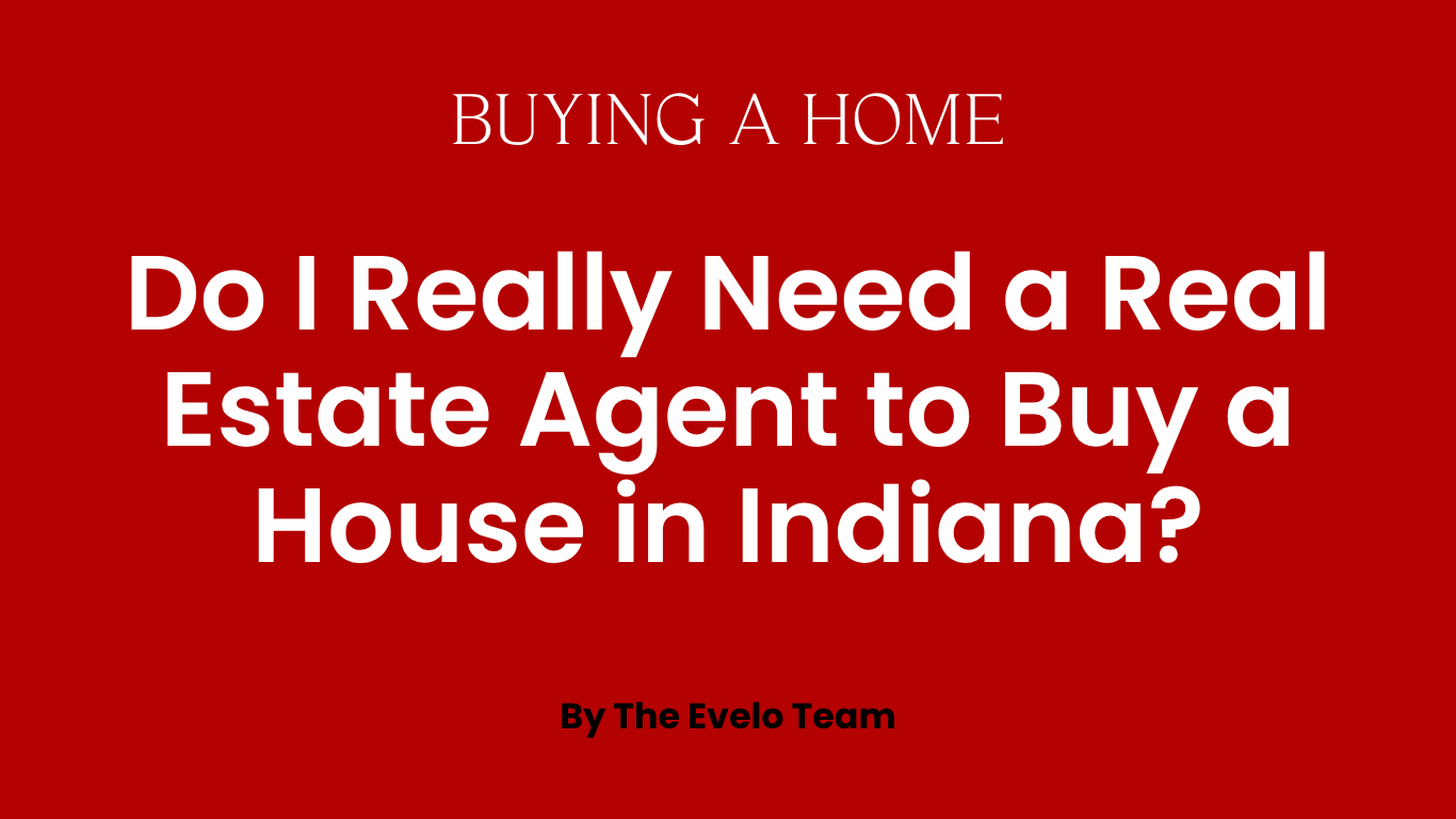 Do I Really Need a Real Estate Agent to Buy a House in Indiana? header image.