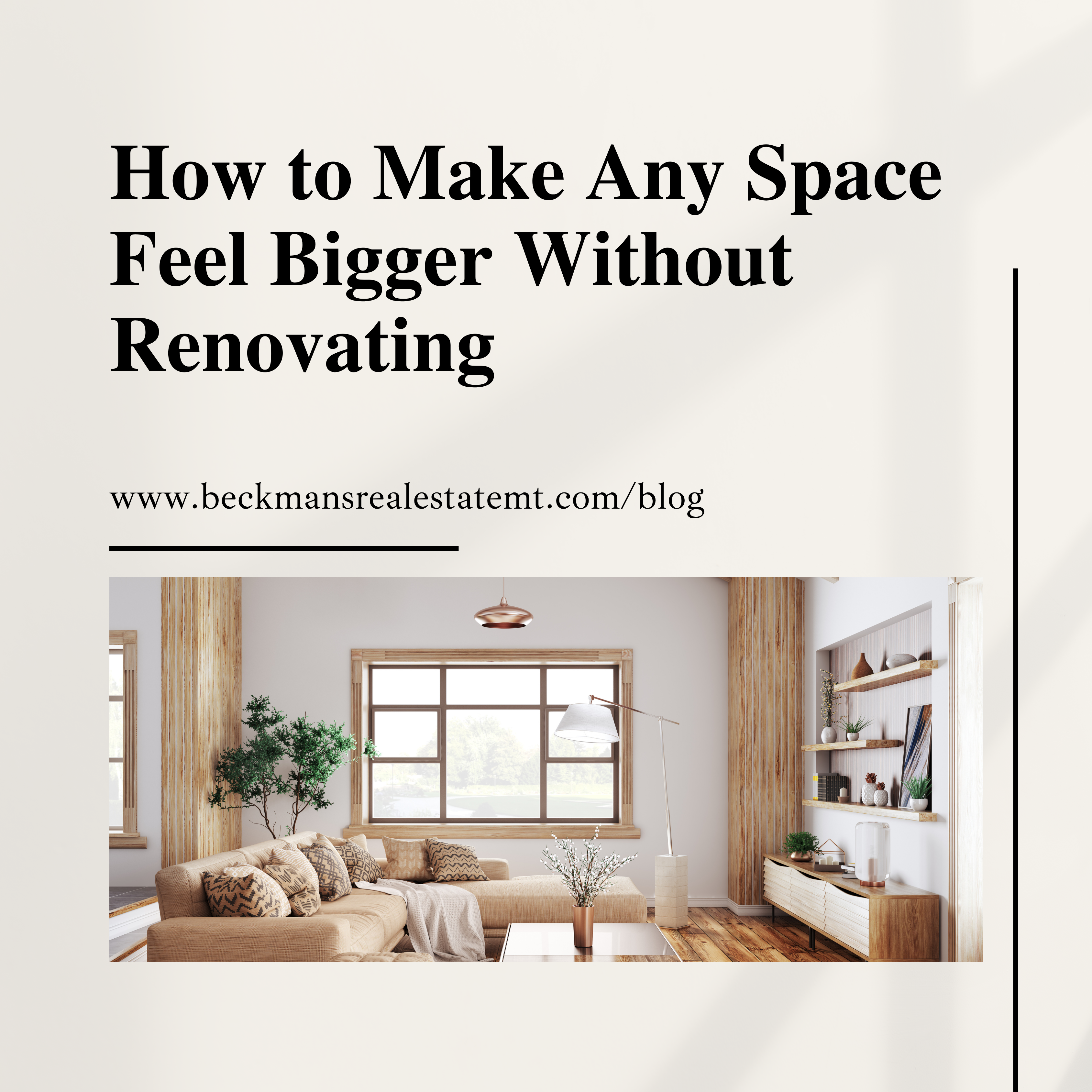 How to Make Any Space Feel Bigger Without Renovating header image.