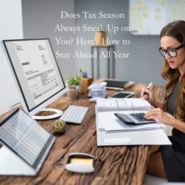 Does Tax Season Always Sneak Up on You? Here’s How to Stay Ahead All Year header image.