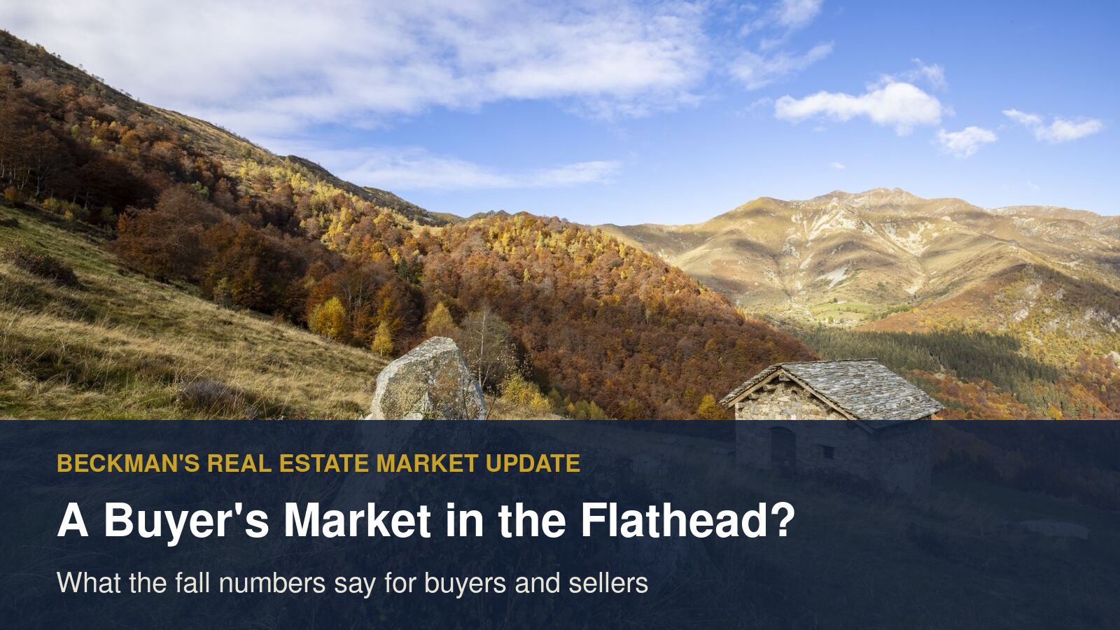 Blog cover reading 'A Buyer's Market in the Flathead?' over a stone cabin in autumn mountains