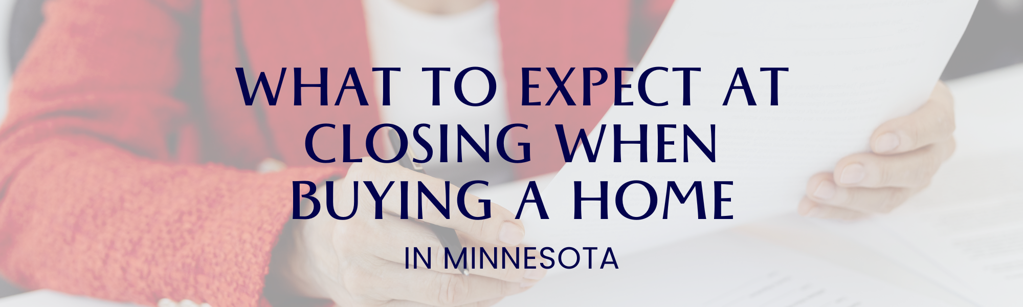 What to expect at closing when buying a home in MN