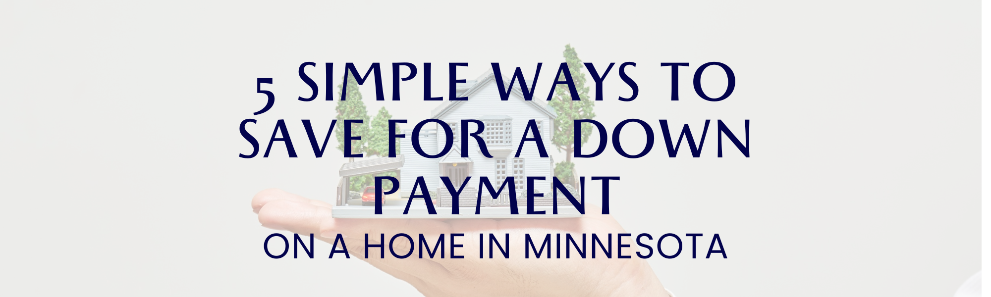 5 Simple Ways to Save for a Down Payment on a Home in Minnesota