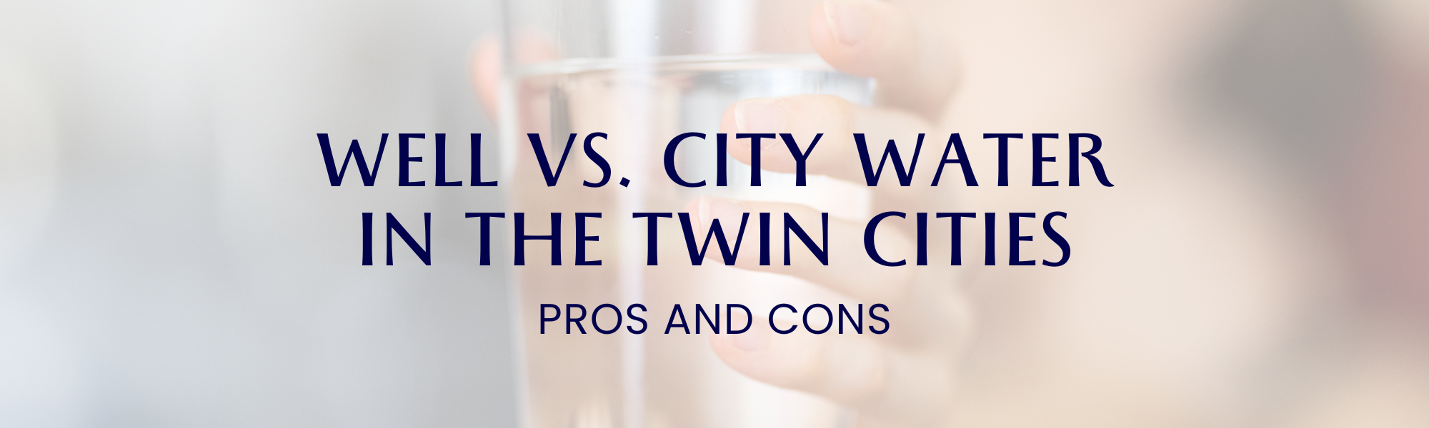 Well vs City Water in Twin Cities
