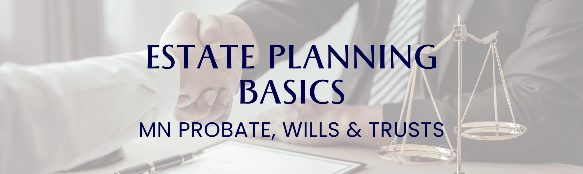 Minnesota Estate Planning Basics: Wills, Trusts & Probate Explained header image.