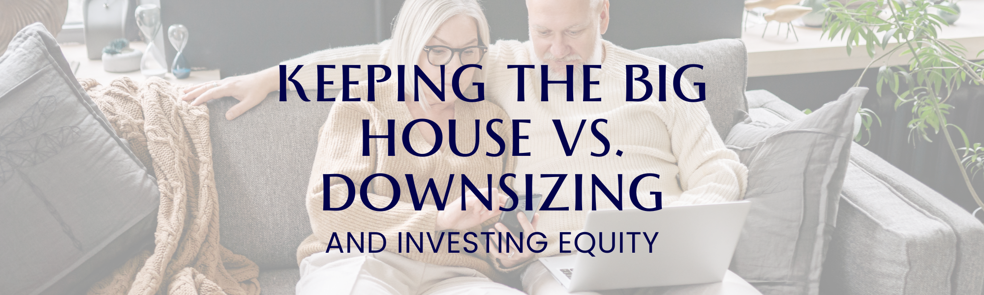 Keep Big House vs Downsize