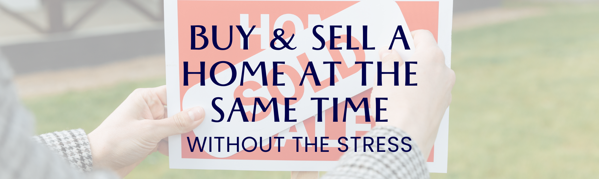 Buy & Sell a Home at the Same Time in Minnesota (Without the Stress) header image.