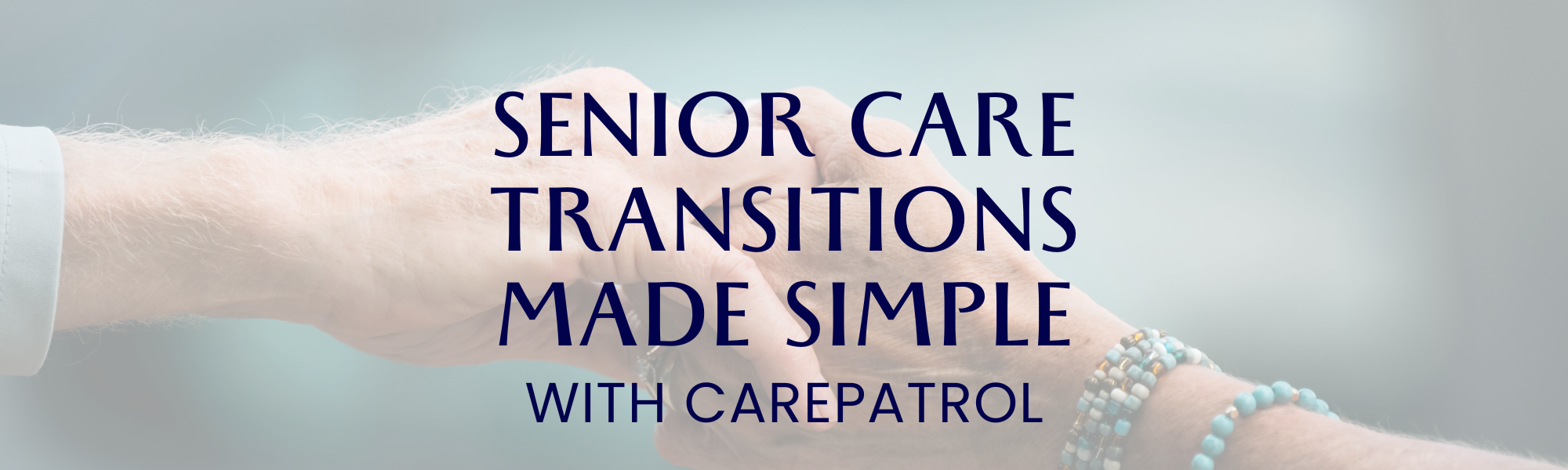 Navigating Senior Care Transitions in Minnesota: Expert Advise from CarePatrol header image.