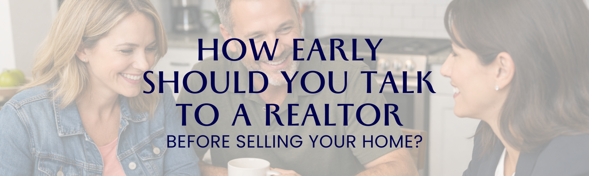 How Early Should You Talk to a Realtor Before Selling