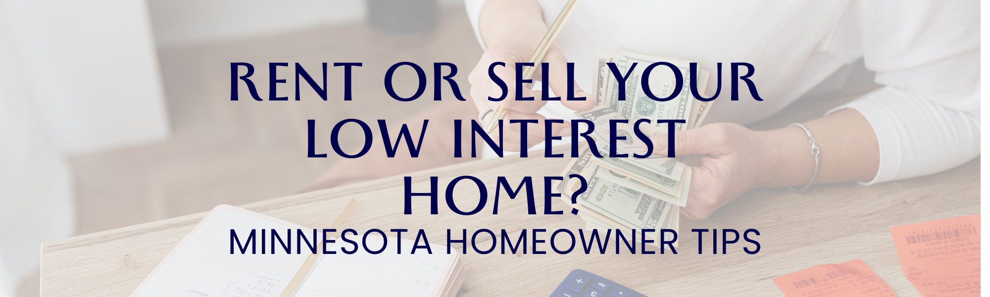 Rent or Sell Your Low Interest Home?