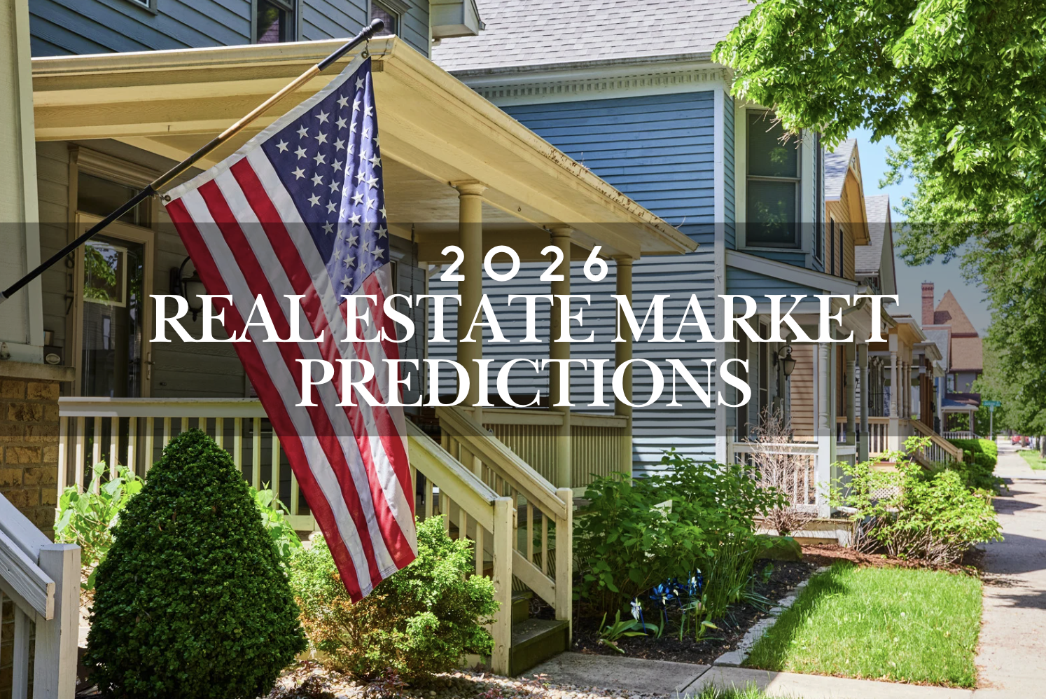 2026 Real Estate Market Predictions | What are your Real Estate Goals? header image.