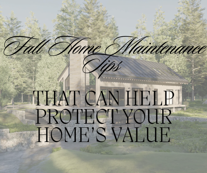 Fall Home Maintenance Tips That Can Help Protect Your Home’s Value header image.