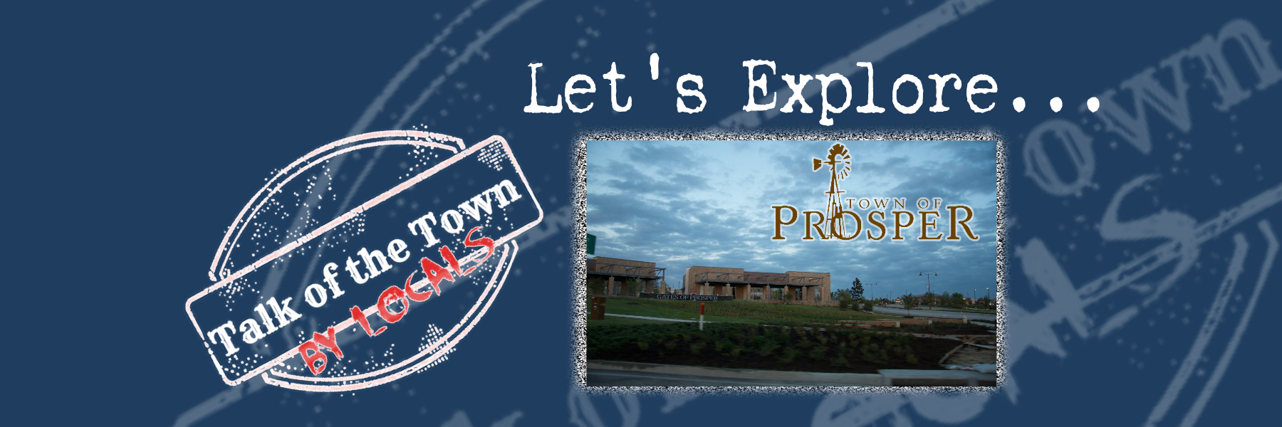 Talk of The Town: Gates of Prosper, Prosper header image.