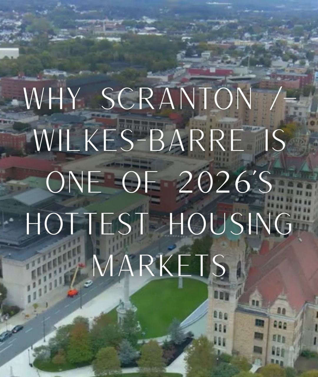 Why Scranton–Wilkes-Barre Is One of 2026’s Hottest Housing Markets header image.