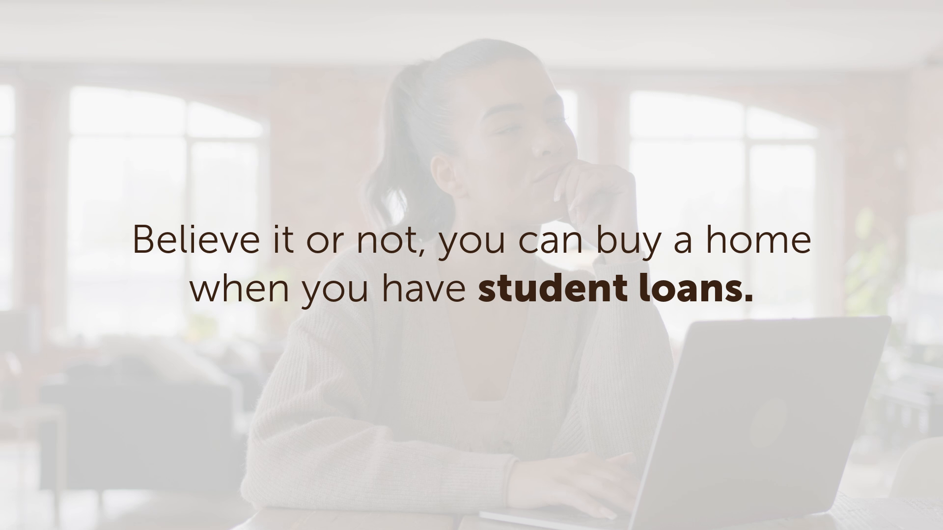 You Can Buy a Home When You Have Student Loans header image.