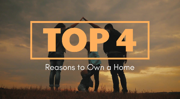 {VIDEO} Top 4 Reasons to Own a Home header image.