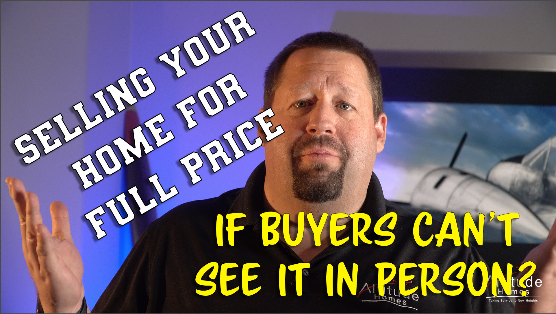 How do We Sell Your Home For Full Price When Buyers Can't See It In Person? header image.
