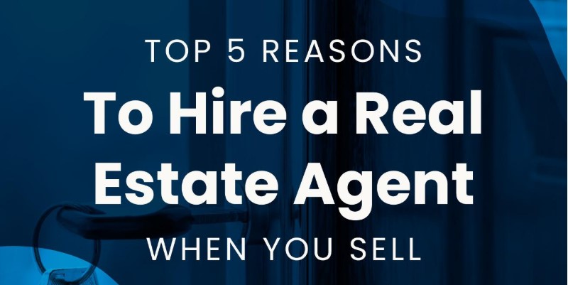 Top 5 Reasons To Hire a Real Estate Agent When You Sell header image.
