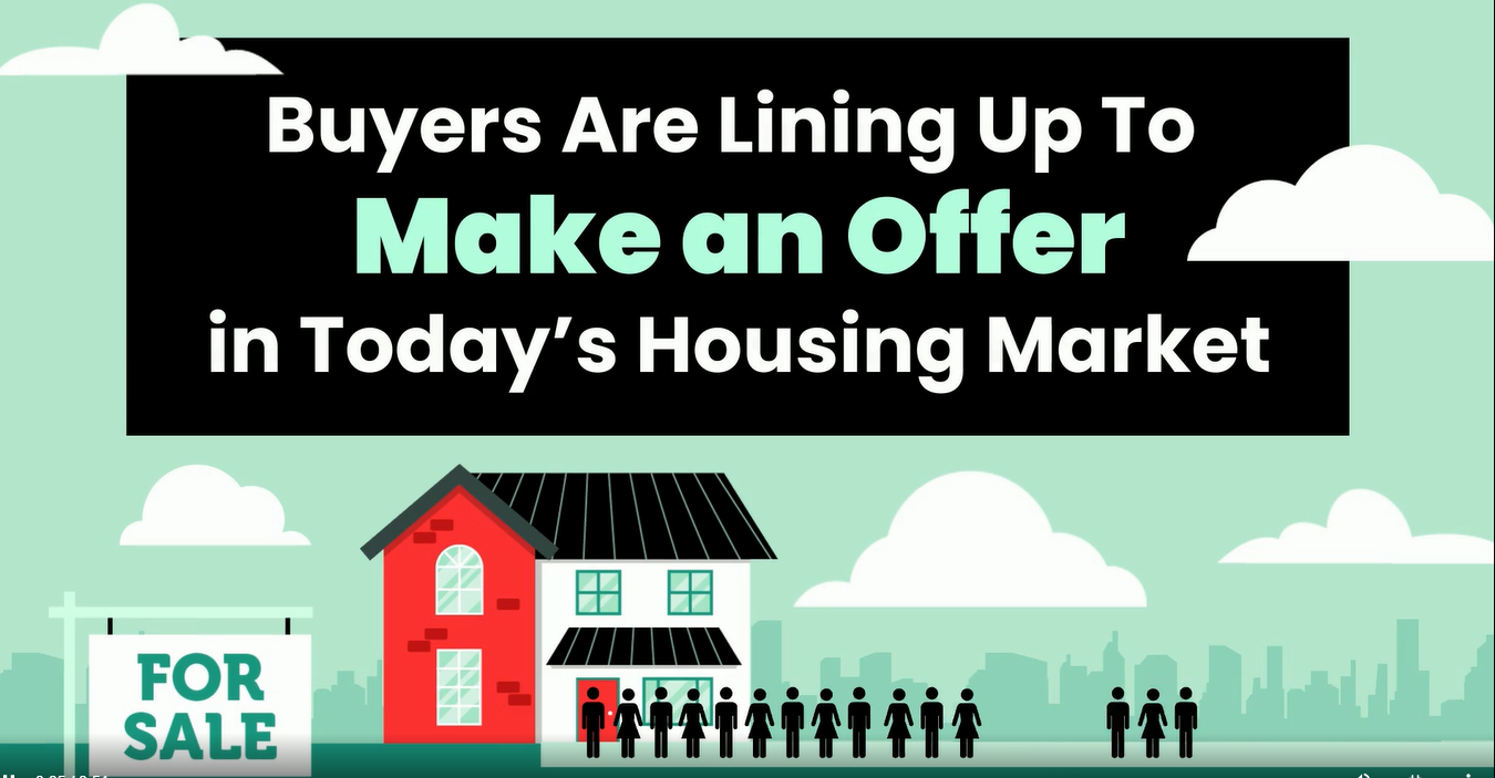 {VIDEO} Buyers Are Lining Up To Make an Offer in Today's Housing Market header image.