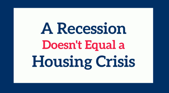A Recession Doesn't Equal a Housing Crisis header image.