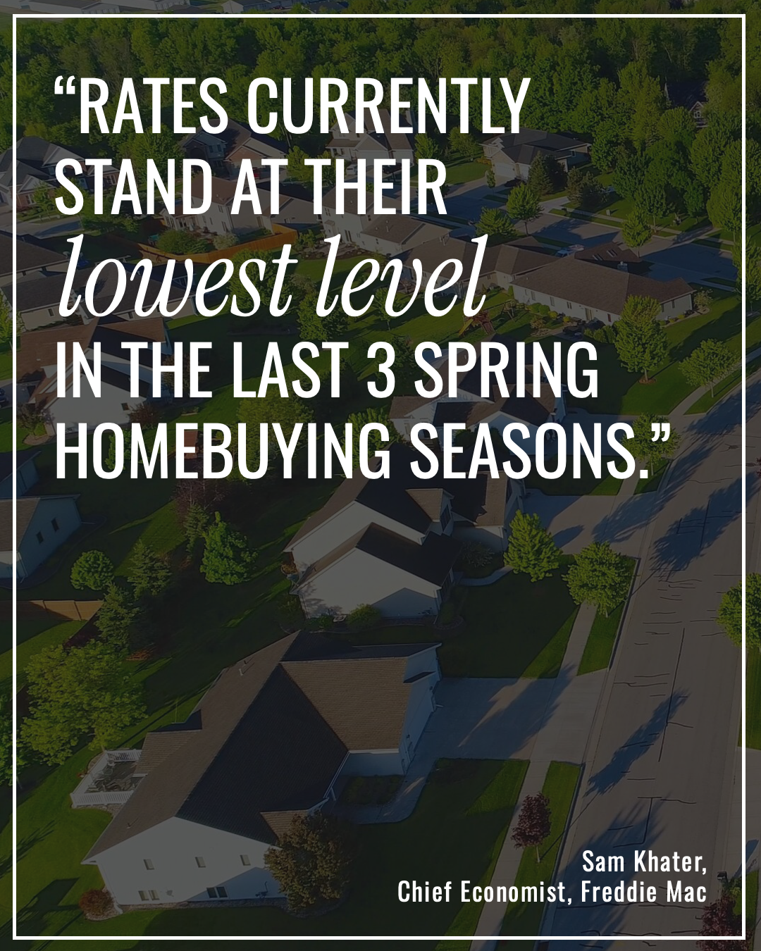 A professional real estate graphic showing mortgage rate trends, highlighting that current rates are at a 3-year seasonal low for Spring.