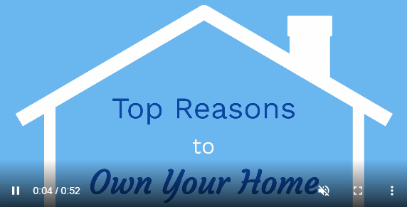 {VIDEO} Top Reasons to Own Your Home header image.
