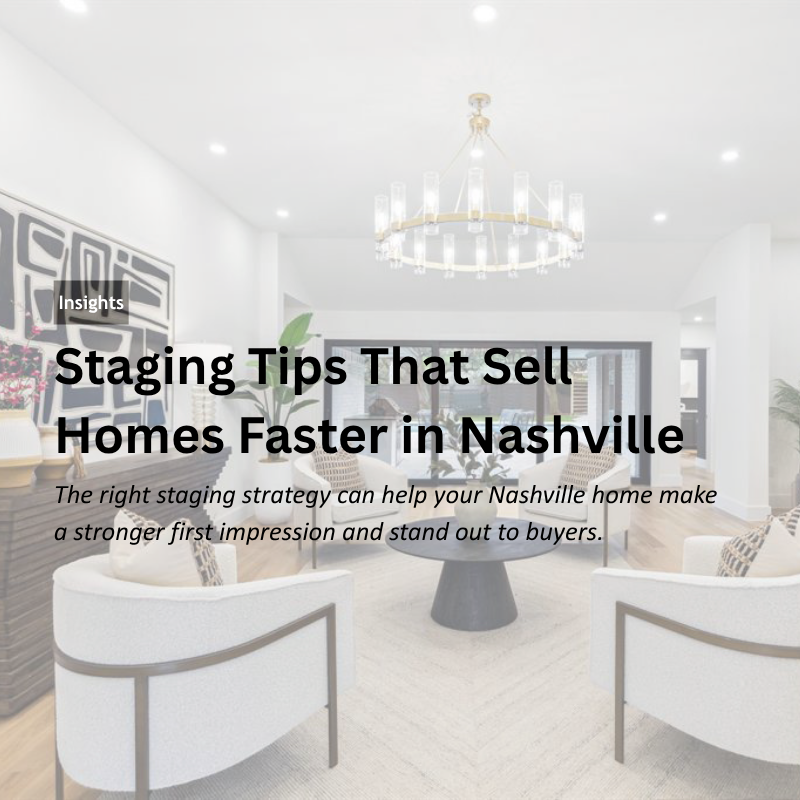 Staging Tips That Sell Homes Faster in Nashville header image.