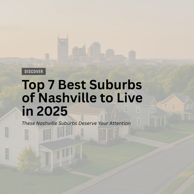 The Best Suburbs to Live in the Nashville Area (2025 Edition) header image.