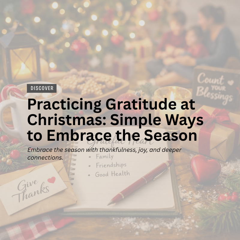 Practicing Gratitude at Christmas: Simple Ways to Embrace the Season header image.