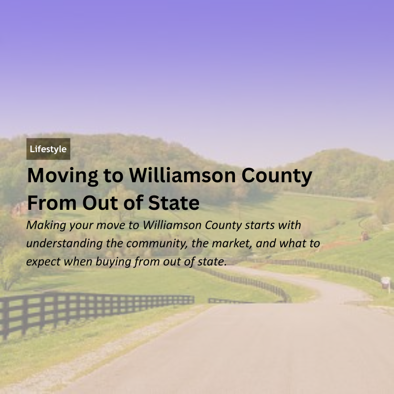 Moving to Williamson County From Out of State header image.