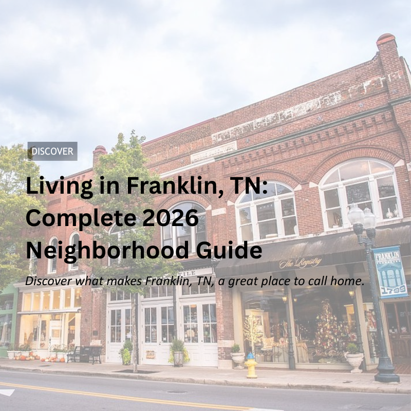 Living in Franklin, TN: Complete 2026 Neighborhood Guide header image.