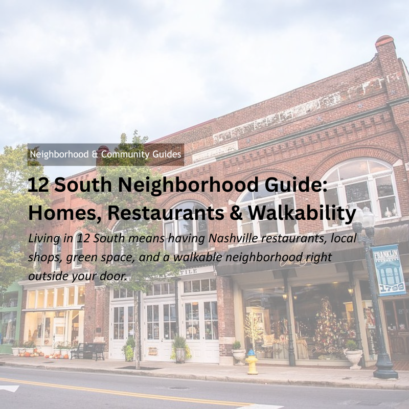 12 South Neighborhood Guide: Homes, Restaurants & Walkability header image.