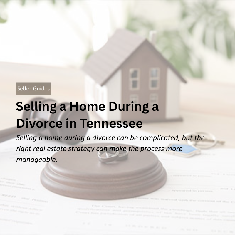 Selling a Home During a Divorce in Tennessee header image.