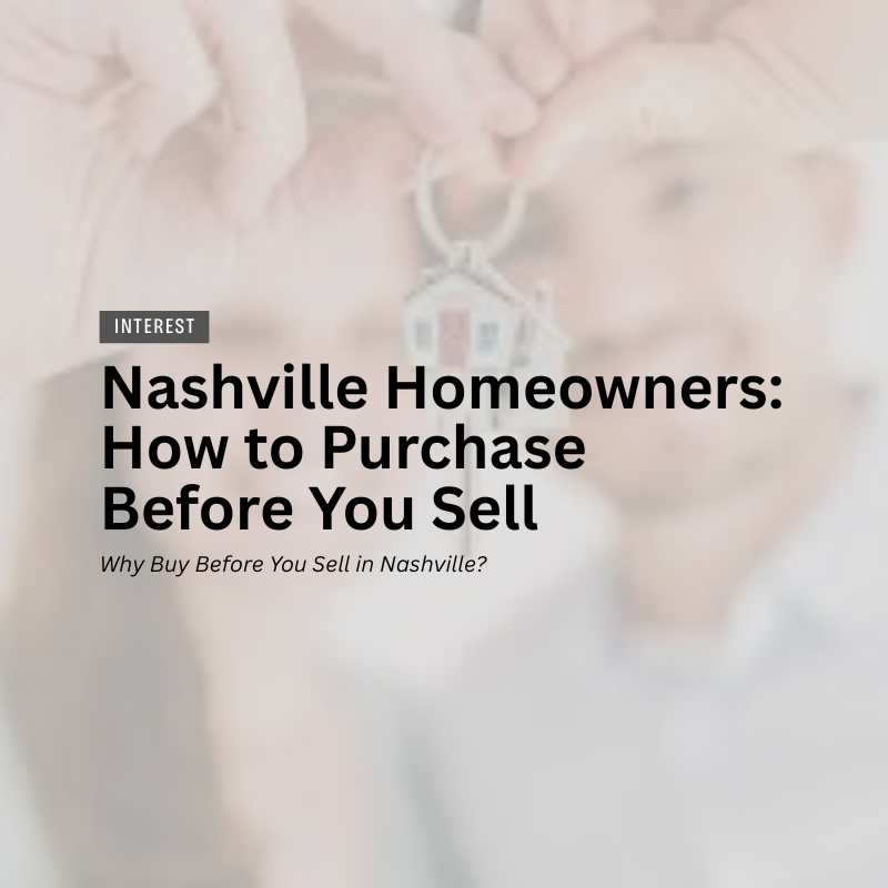 Nashville Homeowners: How to Purchase Before You Sell header image.