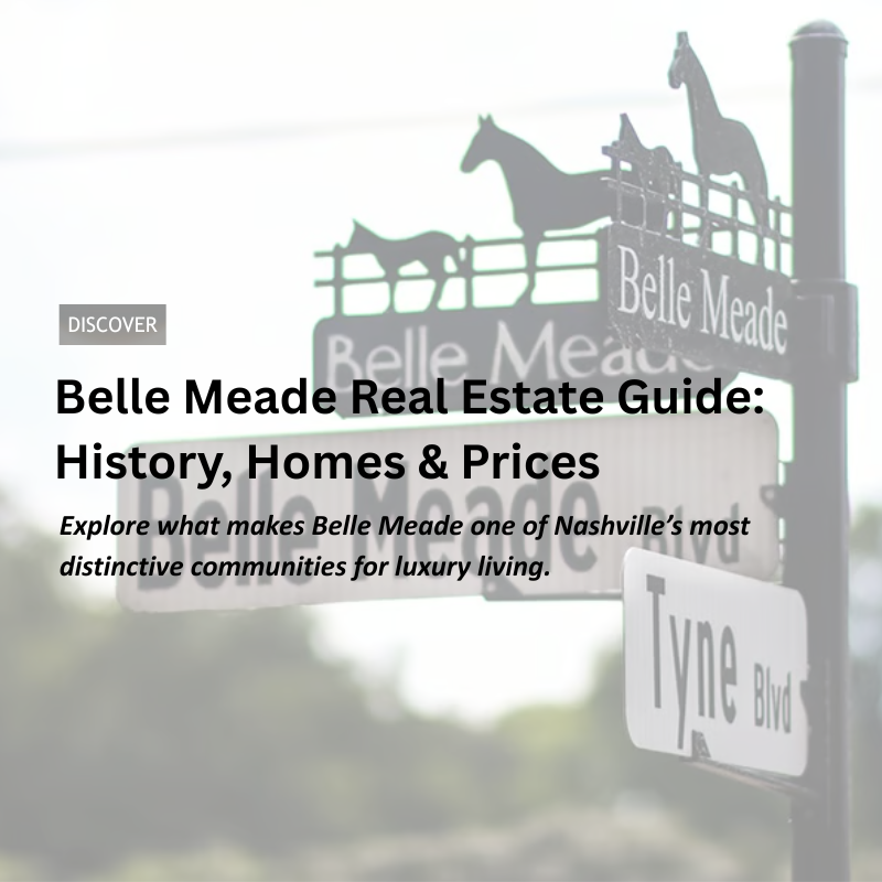 Belle Meade Real Estate Guide: History, Homes & Prices header image.