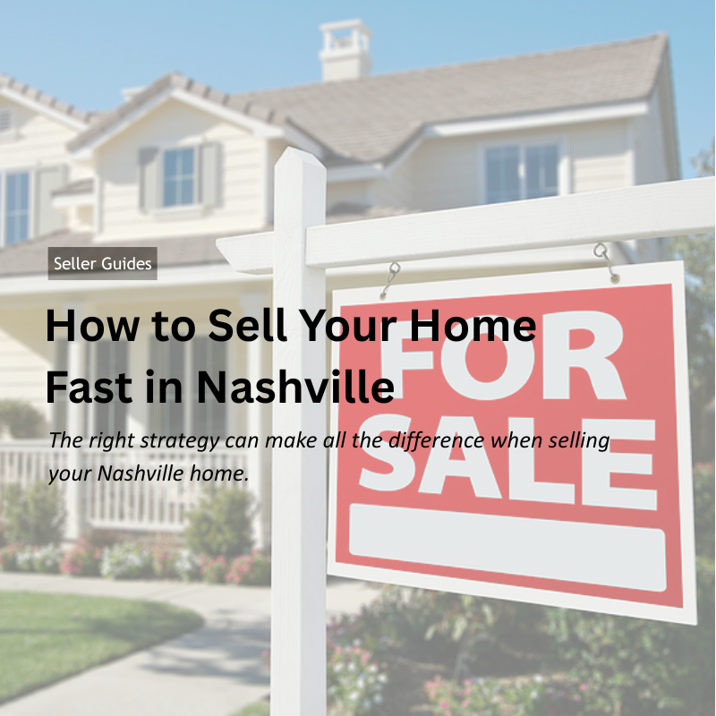 How to Sell Your Home Fast in Nashville header image.