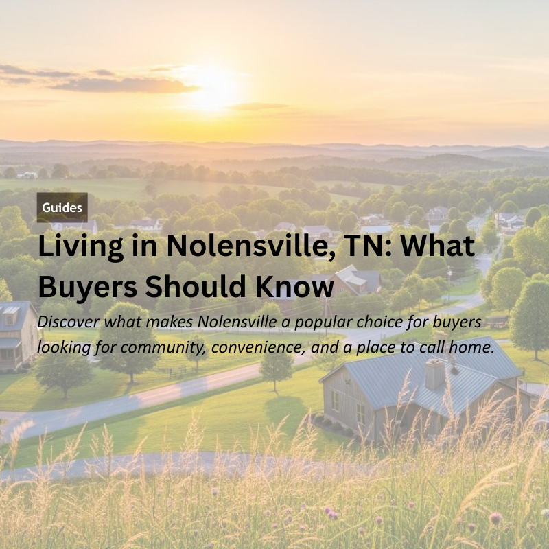 Living in Nolensville, TN: What Buyers Should Know header image.