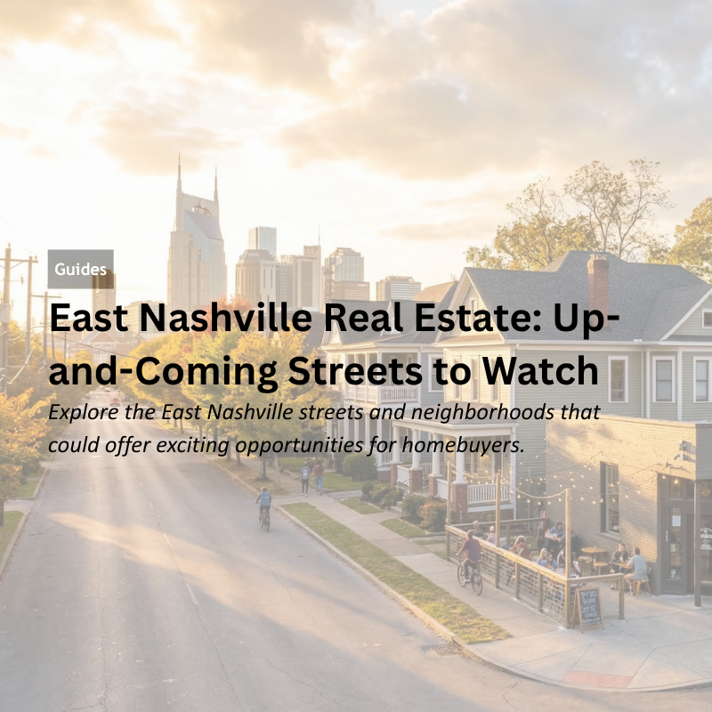 East Nashville Real Estate: Up-and-Coming Streets to Watch header image.