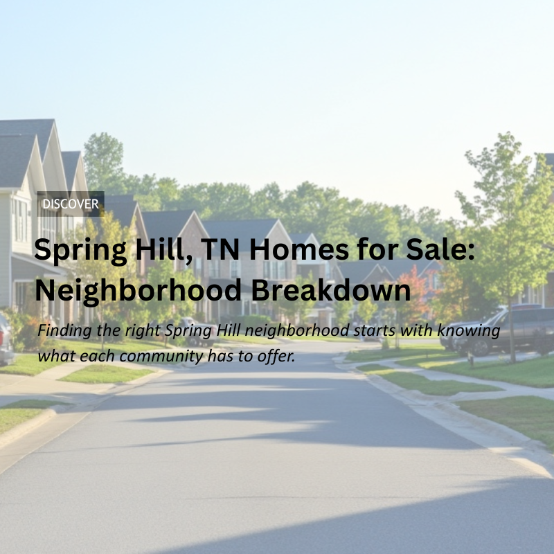 Spring Hill, TN Homes for Sale: Neighborhood Breakdown header image.