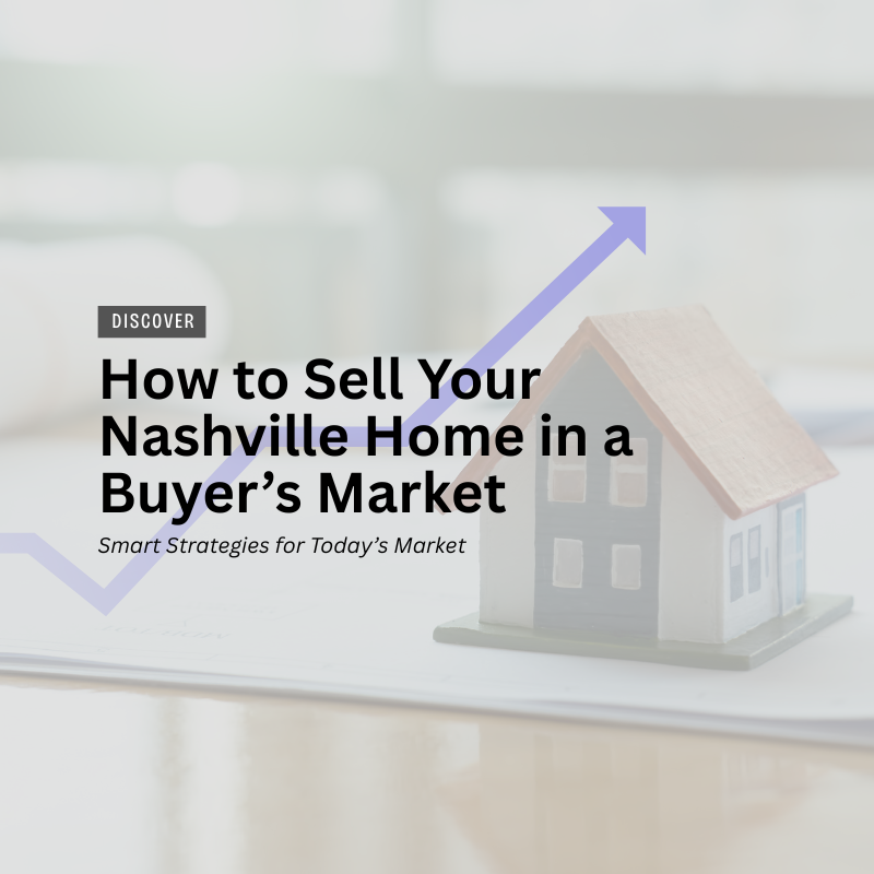 How to Sell Your Nashville Home in a Buyer’s Market header image.