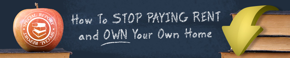 How to Stop Paying Rent and Own Your Own Home header image.