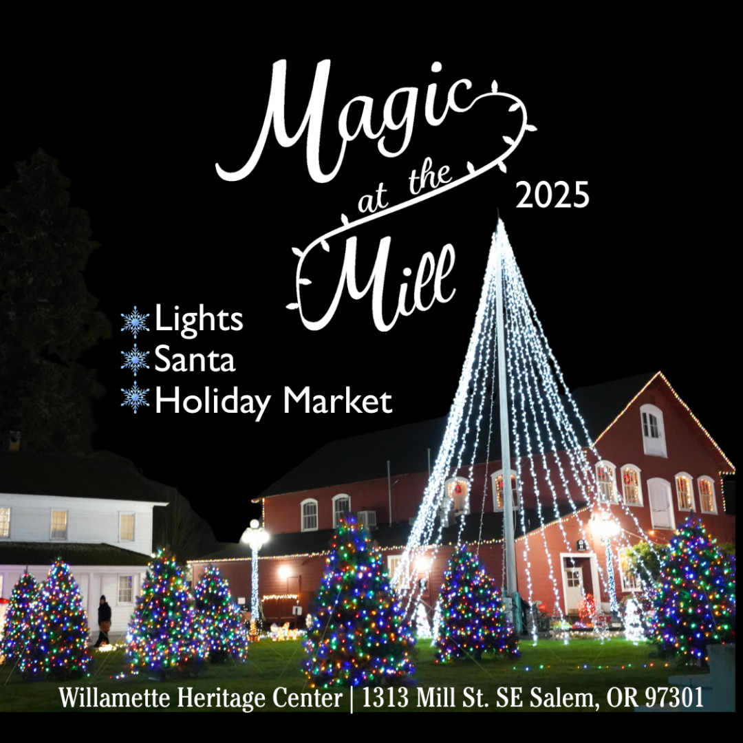Exploring Salem Oregon: Magic at the Mill header image.