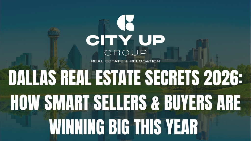 DALLAS REAL ESTATE SECRETS 2026: HOW SMART SELLERS & BUYERS ARE WINNING BIG THIS YEAR