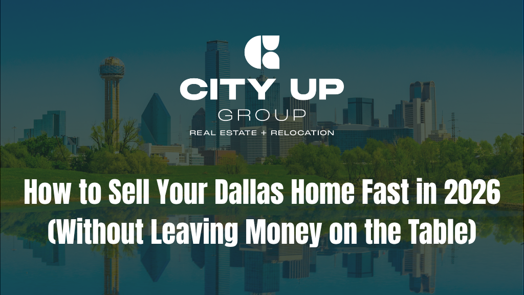 How to Sell Your Dallas Home Fast in 2026 (Without Leaving Money on the Table)