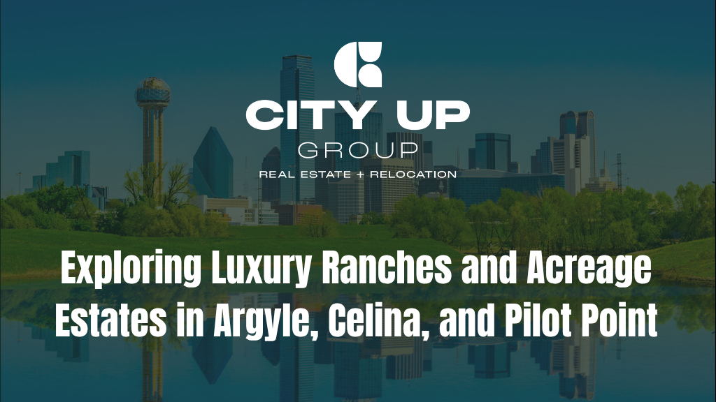 Exploring Luxury Ranches and Acreage Estates in Argyle, Celina, and Pilot Point