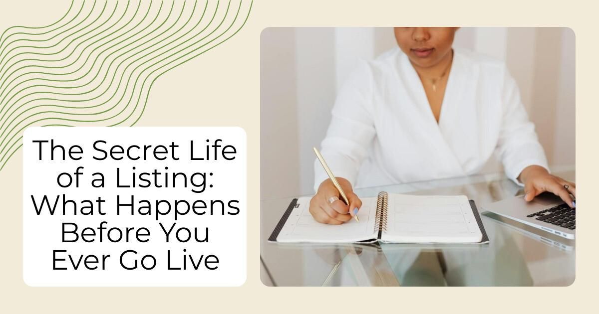 The Secret Life of a Listing: What Happens Before You Ever Go Live